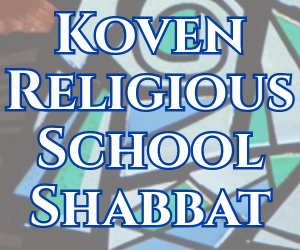 Koven Religious School Shabbat