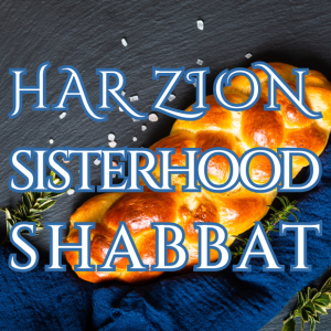 Har Zion Sisterhood Shabbat in front of a Challah