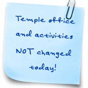 Temple office hours and activities not changed today,