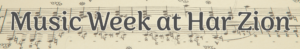 Music Week at Har Zion