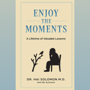 Enjoy the Memories: A Lifetime of Valuable Lessons